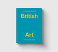 An Opinionated Guide to British Art