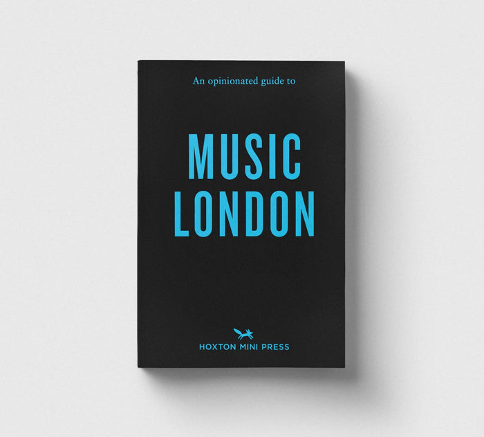 An Opinionated Guide to Music London